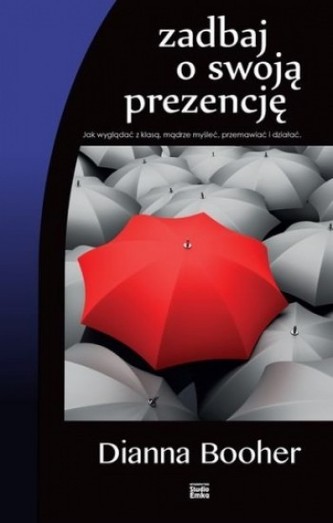 Zadbaj o swoją prezencję Zadbaj o swoją prezencję