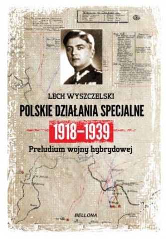 Dywersja i sabotaż. Polskie działania specjalne 1918-1939