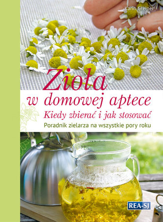 Zioła w domowej aptece Zioła w domowej aptece