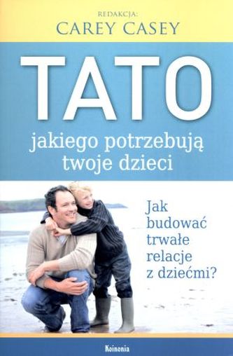 Tato, jakiego potrzebują twoje dzieci