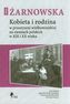 Kobieta i rodzina w przestrzeni wielkomiejskiej na ziemiach polskich w XIX i XX wieku