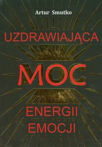 Uzdrawiająca moc energii emocji