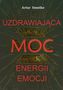 Uzdrawiająca moc energii emocji