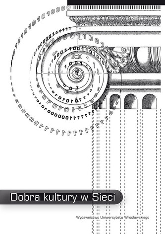 Dobra kultury w Sieci Dobra kultury w Sieci
