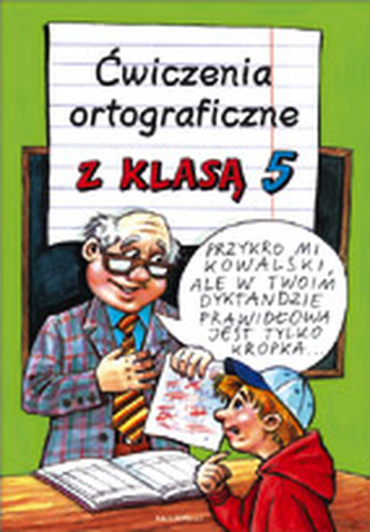 Ćwiczenia ortograficzne z klasą 5