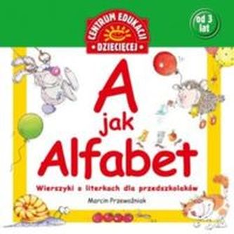 A jak Alfabet Wierszyki o literkach dla przedszkolaków