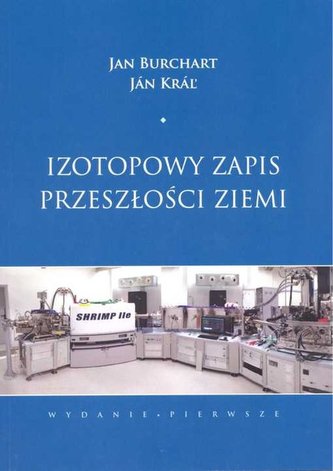 Izotopowy zapis przeszłości Ziemi Izotopowy zapis przeszłości Ziemi