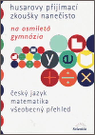 Husarovy přijímací zkoušky nanečisto na osmiletá gymnázia