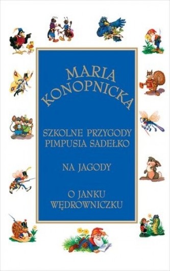 Szkolne przygody Pimpusia Sadełko. Na jagody, O Janku Wędrowniczku