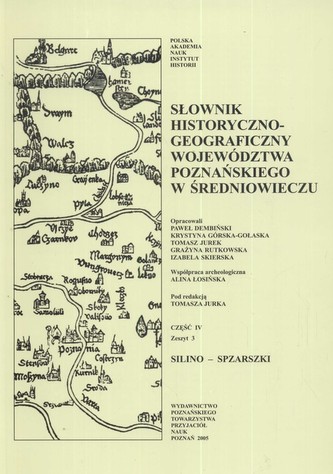 Słownik historyczno-geograficzny województwa poznańskiego w średniowieczu część IV zeszyt 3