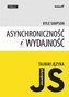 Tajniki języka JavaScript Asynchroniczność i wydajność