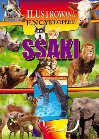 Ilustrowana encyklopedia. Ssaki