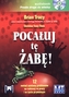 Pocałuj tę żabę! 12 metod zamiany problemów w sukcesy - w pracy i w życiu prywatnym