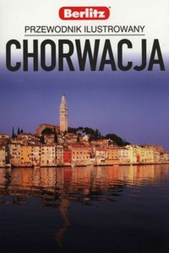 Chorwacja Przewodnik ilustrowany Berlitz