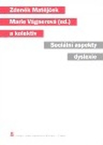 Sociální aspekty dyslexie Sociální aspekty dyslexie