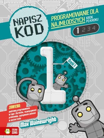 Napisz kod. 1 Programowanie dla najmłodszych krok po kroku