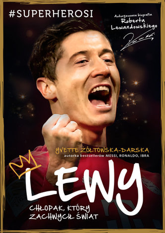 Lewy. Chłopak, który zachwycił świat