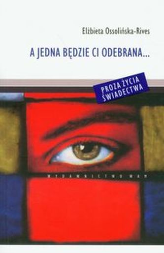 A jedna będzie ci odebrana...