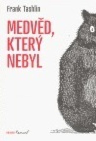 Medvěd, který nebyl