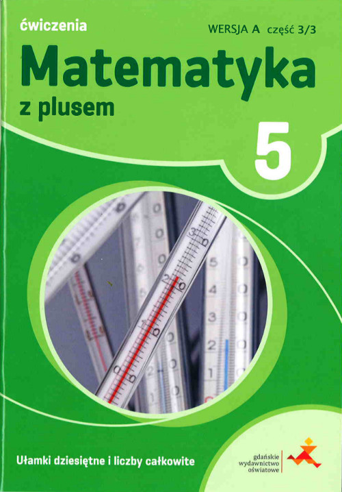 ćwiczenia Matematyka Z Plusem Klasa 5 Matematyka z plusem. Klasa 5. Szkoła podst. Matematyka. Ćwiczenia