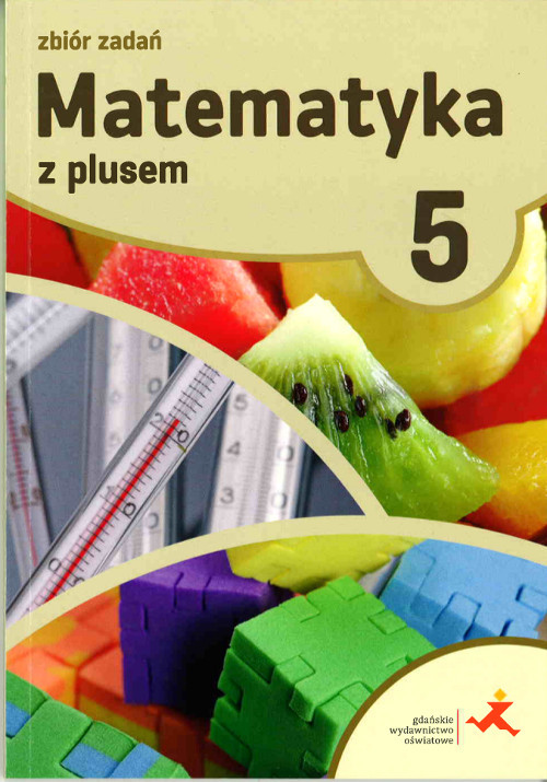 Matematyka Z Plusem Klasa 5 Szkoła Podst Matematyka Zbiór Zadań Krystyna Zarzycka Piotr 