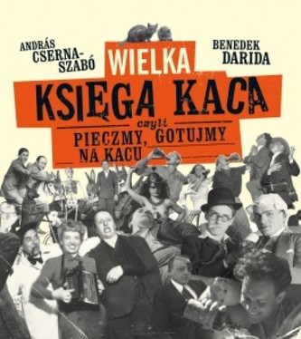 Wielka księga kaca czyli pieczemy, gotujemy na kacu