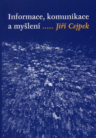 Informace, komunikace a myšlení