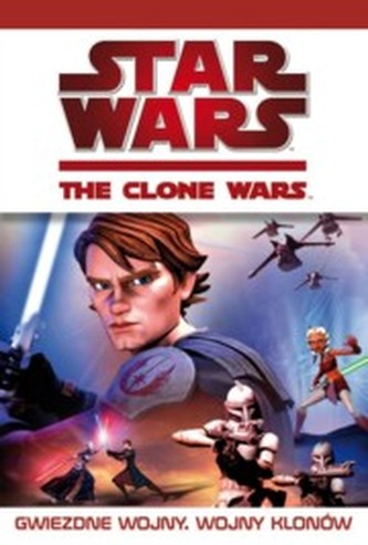 Gwiezdne Wojny. Wojny Klonów