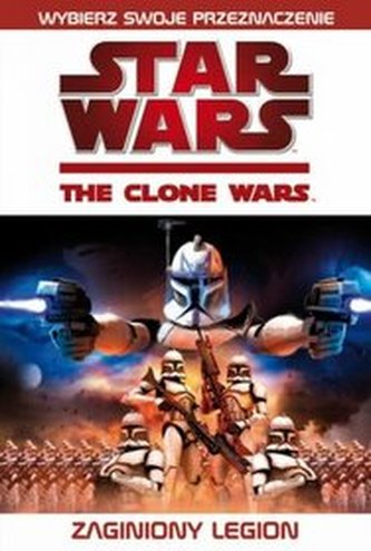 Gwiezdne Wojny. Wojny Klonów: Zaginiony legion