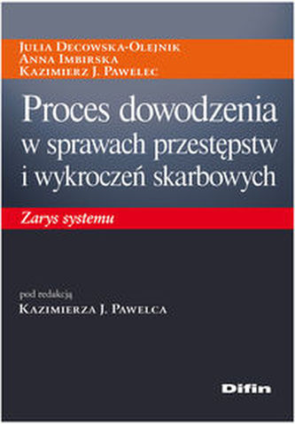 Proces dowodzenia w sprawach przestępstw i wykroczeń skarbowych.