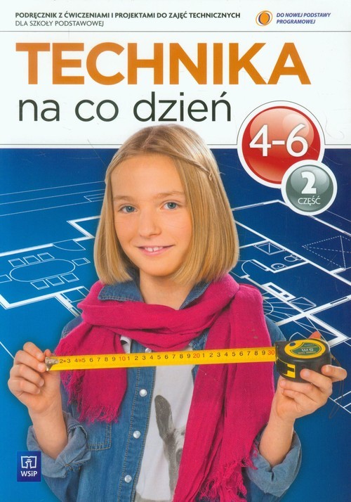 Technika Klasa 4 Jak To Działa Testy Technika na co dzień. Klasa 4-6, szkoła podstawowa, część 2. Podręcznik