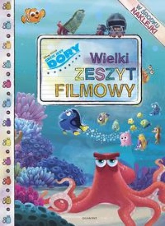 Gdzie jest Dory? Wielki zeszyt filmowy