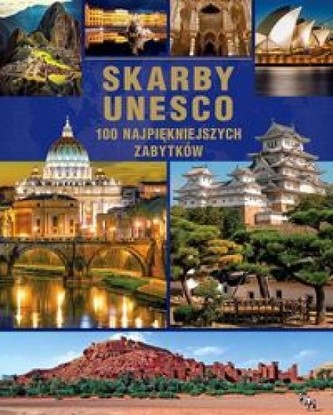 Skarby Unesco 100 najpiękniejszych zabytków Skarby Unesco 100 najpiękniejszych zabytków