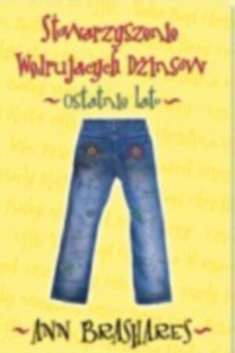 Stowarzyszenie Wędrujących Dżinsów. Ostatnie lato