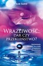 Wrażliwość. Dar czy przekleństwo