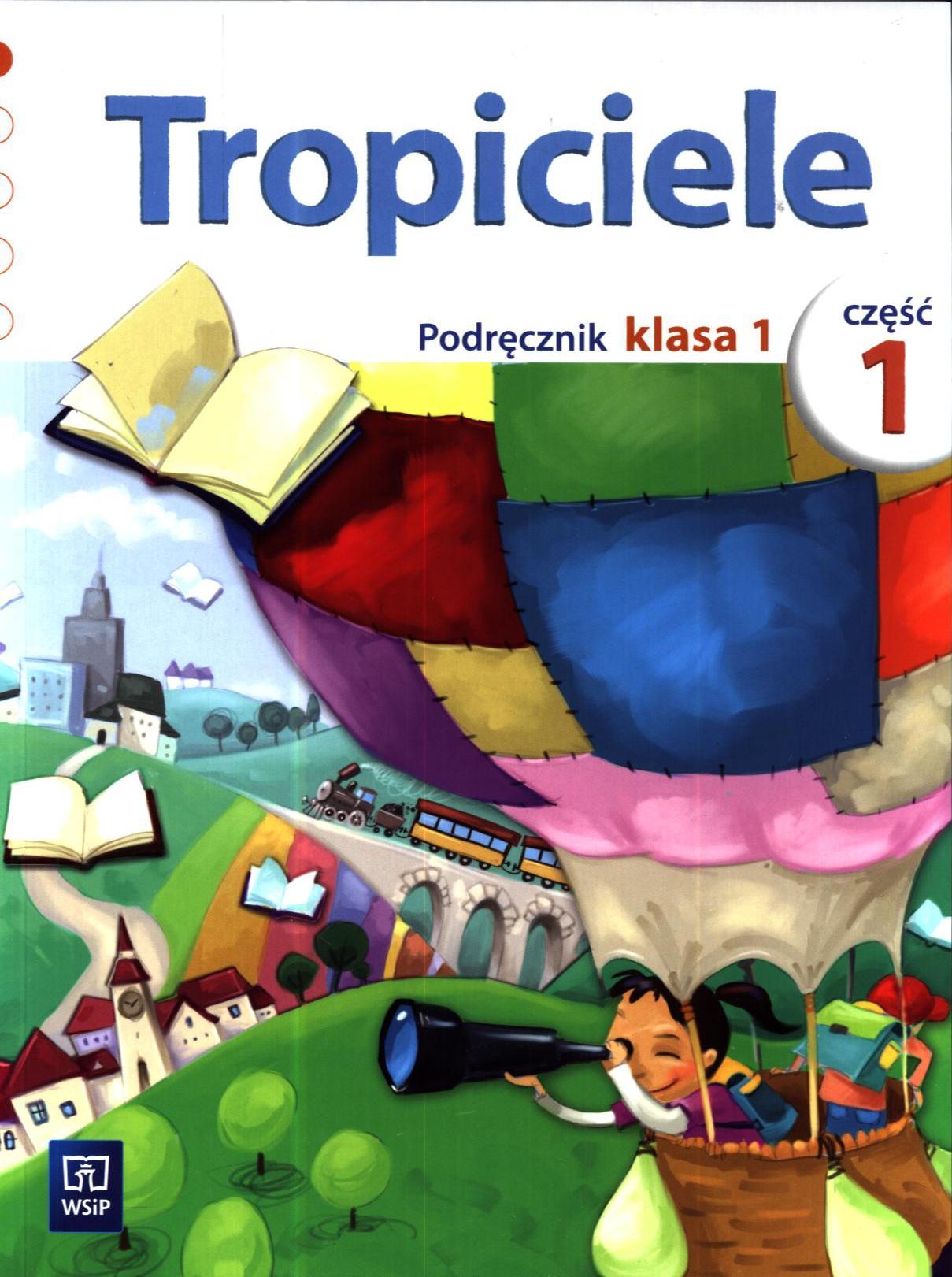 Tropiciele Klasa 1 Podręcznik Pdf Tropiciele. Klasa 1, szkoła podstawowa, część 1. Język polski