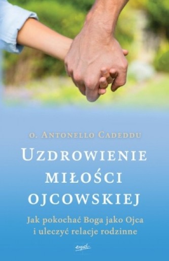 Uzdrowienie miłości ojcowskiej