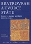 Bratrovrah a tvůrce státu