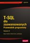 T-SQL dla zaawansowanych. Przewodnik programisty. Wydanie IV
