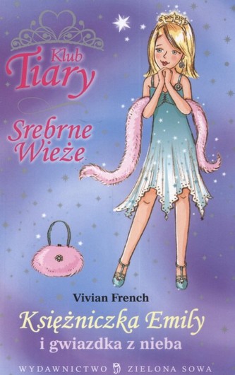 Klub Tiary. Księżniczka Emily i gwiazdka z nieba