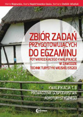 Technik turystyki wiejskiej. Zbiór zadań przygotowujących do egzaminu...Kwalif.T.8