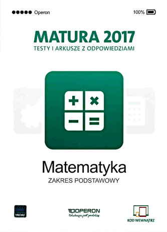 Matura 2017. Testy i arkusze z odpowiedziami. Matematyka. Zakres podst