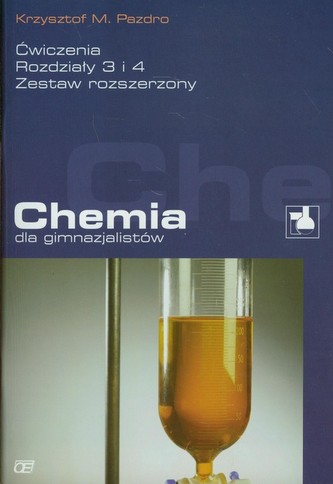 Chemia dla gimnazjalistów Ćwiczenia. Rozdziały 3 i 4 . Zestaw rozszerzony.