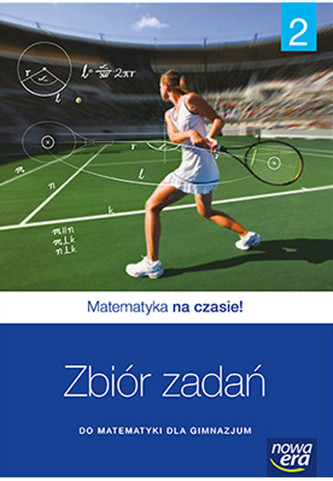 Matematyka na czasie. Klasa 2, Gimnazjum. Zbiór zadań