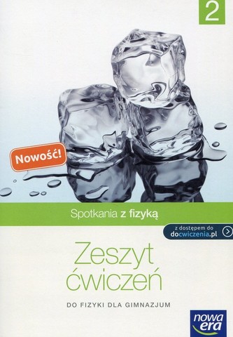 Spotkania z fizyką 2. Klasa 2, Gimnazjum. Fizyka. Ćwiczenia