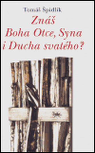 Znáš Boha Otce, Syna i Ducha svatého?