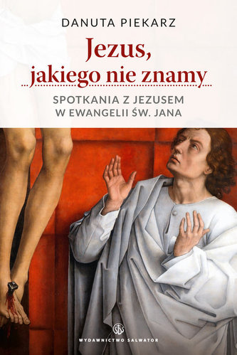 Jezus, jakiego nie znamy Jezus, jakiego nie znamy