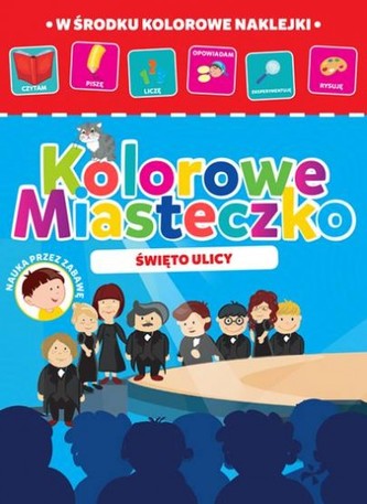 Kolorowe miasteczko. Część 3. Święto ulicy