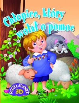 Chłopiec, który wołał o pomoc. Rozkładanki 3D