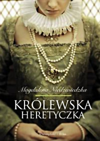 Królewska heretyczka